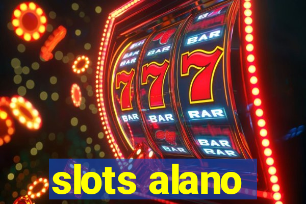slots alano